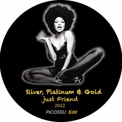 Silver, Platinum & Gold "Just Friends" PiCOSSU Recon. ------ ➡️  Free Download