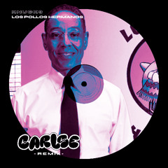 Knucks - Los Pollos Hermanos (Carlse Remix)