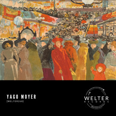 Yago Moyer - Montesco [WELTER260]