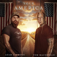 Tom MacDonald & Adam Calhoun - Your America (American Flags) Remix ft. J Cole Instrumental