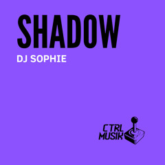 Dj Sophie - Shadow