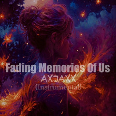Fading Menories Of Us (Instrumental)