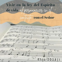 [Live] Vivir en la Ley del Espíritu de Vida al Permanecer en el Contacto con el Señor
