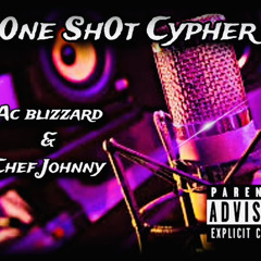 One Shot Cypher (Ft: Chef Johnny)