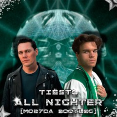 Tiësto - All Nighter (Mo27Da Bootleg)