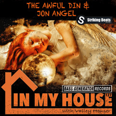 In My House 127 With Valley Houser Feat. The Awful Din & Jon Angel