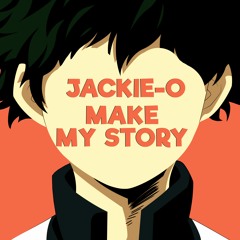 Make My Story (Boku No Hero Academia OP 5 | RUS)