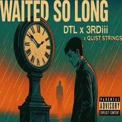 Waited So Long