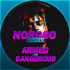 JUICE WRLD - ARMED AND DANGEROUS (NOROSO REMIX) [FREE DL]