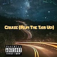 Cruise (Run The Tab Up) Prod. Yogic Beats