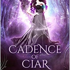 [FREE] KINDLE 📭 Cadence of Ciar (The Fate Caller Series Book 1) by  Zoe Parker [PDF