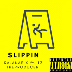Slippin Rajanae X ft. 9817tz
