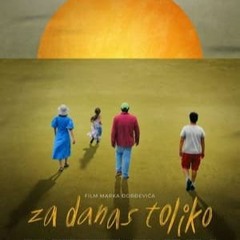 [-Gledaj-] Za danas toliko (2024) Ceo Film sa Prevodom Online Srbija