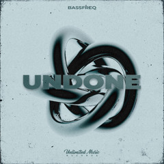 BASSFREQ - Undone