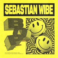 Sebastian Wibe - BOP (Extended Mix) [Supported by Diplo]