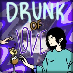 Drunk Of Love (Prod. Eddie Sidgo)
