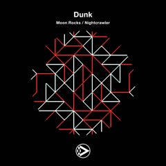 Dunk - Moon Rocks / Nightcrawler [INN122]