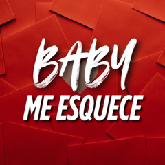 Baby Me Esquece