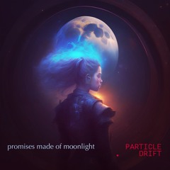 promises made of moonlight