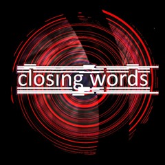 closing words