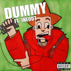 Dummy FT. 1NEOUT (Prod. Blanq Beatz)