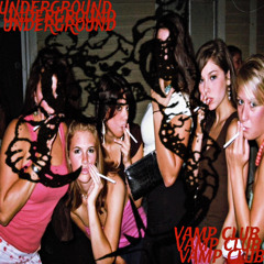 UNDERGROUND VAMP CLUB(PROD.SURREALCASH)