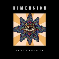 Chachu & Margvelani - Dimension (Original Mix)