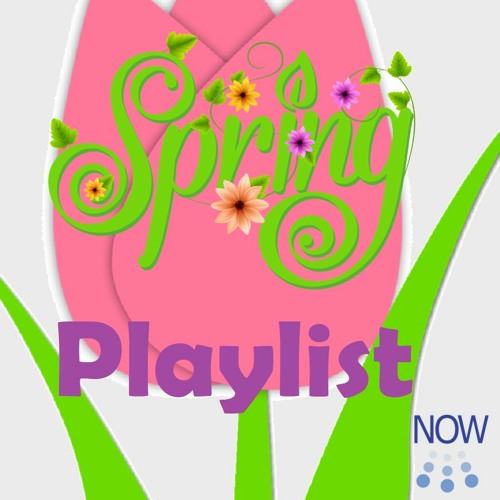 Seasonal Playlist - Spring