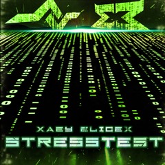 Xaey & EliceX - Stresstest