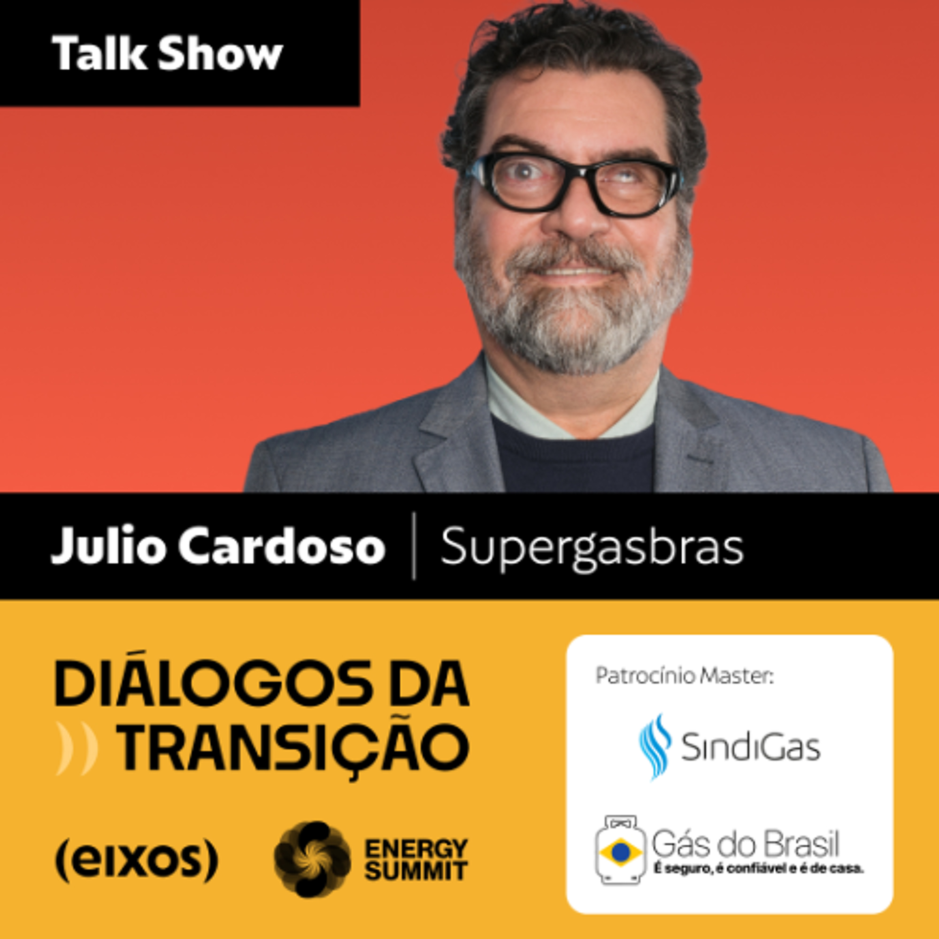 Talk Show com Julio Cardoso, CEO da Supergasbras  | diálogos da transição 2026 episode artwork