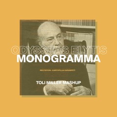Odysseas Elytis - Monogramma (Toli Miller Mashup)