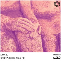 KOHEI YOSHII & NA-3LDK - L.O.V.E.