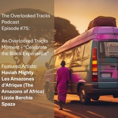 An Overlooked Tracks Moment - Celebrate the Black Experience