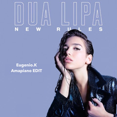 Dua Lipa - New Rules (Eugenio.K Amapiano EDIT)