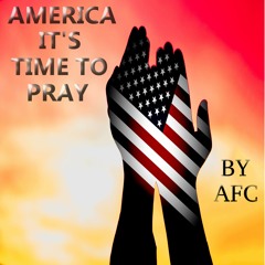 America It's Time To Pray