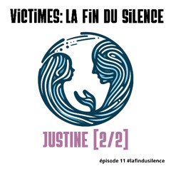 Victimes La Fin du Silence : épisode 11 Justine 2/2