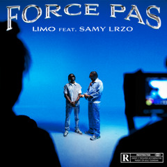 Force pas (feat. Samy Lrzo)