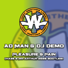 Pleasure & Pain (Haze & Mr Arthur 2026 Bootleg)