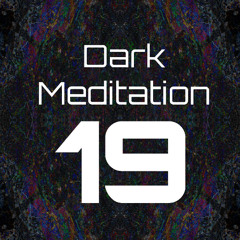 Dark Meditation Mix - Part 19 [Dark Psytrance  145-172 BPM]