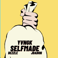 SELFMADE ft. Bezzle & JDaDon