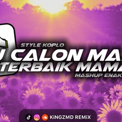 DJ AKU CALON MANTU TERBAIK MAMAMU FYP TIKTOK TERBARU 2025 ( KiNGZMD REMiX )