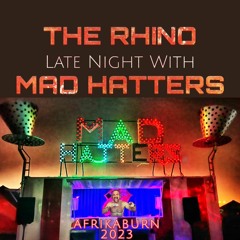 Late Night With Mad Hatters Afrikaburn 2023