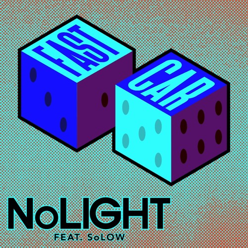 NoLight - FastCar (ft So Low)