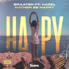 Braaten - Rather Be Happy (ft. hazel)