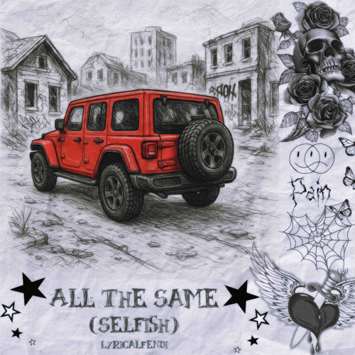 All The Same (Selfish)