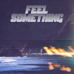 Feel Something (remix) X Bae Miller X Todd Sullivan