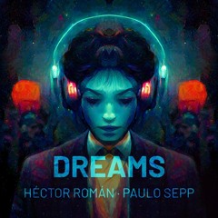 Dreams (with Héctor Román)