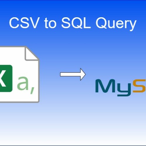 Convert CSV To MySQL