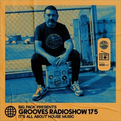 Big Pack presents Grooves Radioshow 175