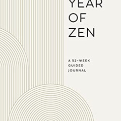 Access EPUB 📁 A Year of Zen: A 52-Week Guided Journal (A Year of Reflections Journal